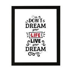 Designs ByLITA Don't Dream Your Life. Live Your Dream!, Wall Print Art | Motivational Home Decor
