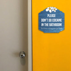 Heritage Plus Please Don't Do Cocaine In The Bathroom (We Have A Living Room For That) Wall or Door Sign | Funny Home Decor