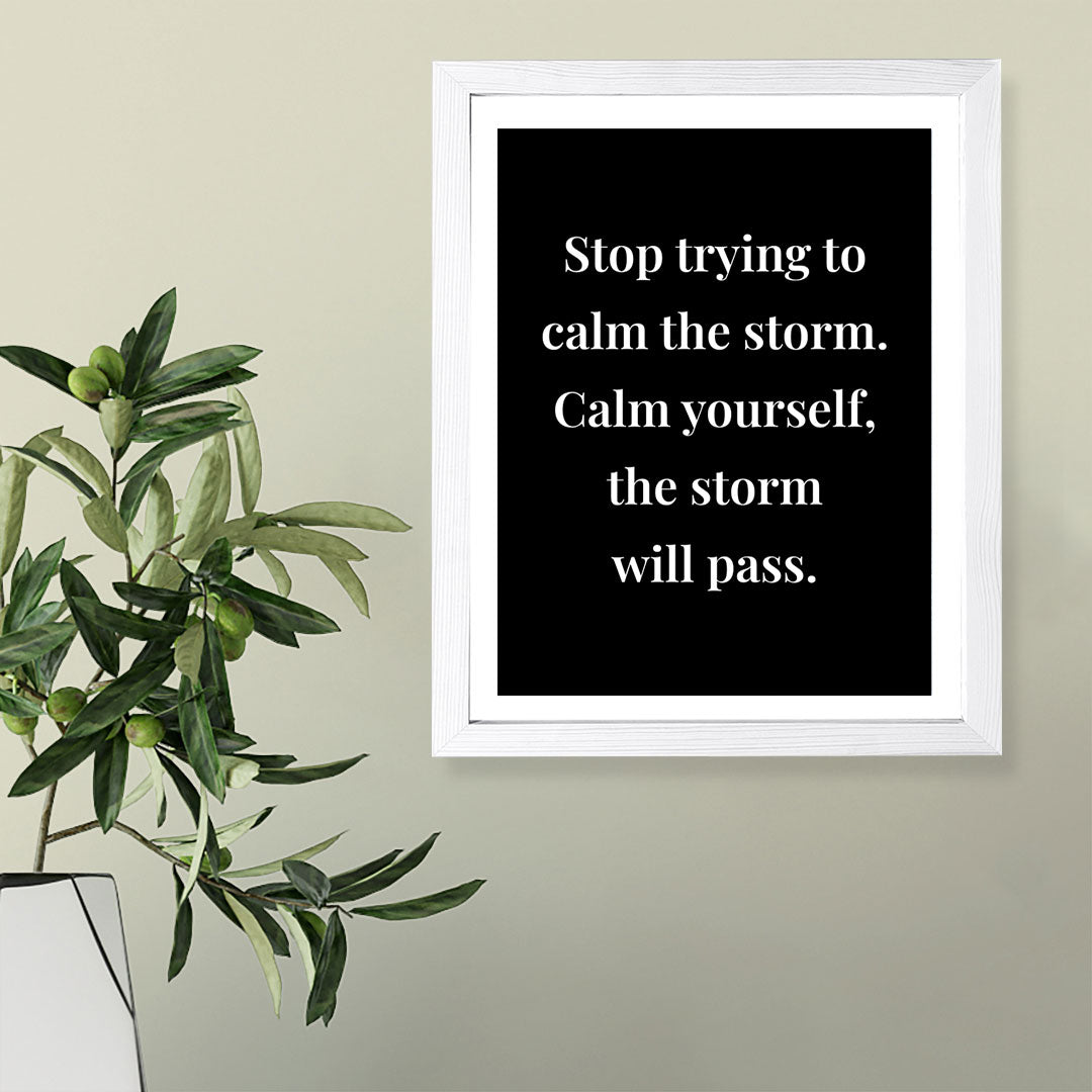 Designs ByLITA Stop Trying To Calm The Storm. Calm Yourself, The Storm Will Pass. Framed Wall Art Print | Buddhist Quotes Motivational Decor