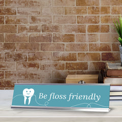Signs ByLITA Be Floss Friendly Dental Office Decor Silver Frame, Desk Sign (2x8“)