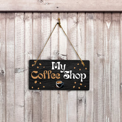 My Coffee Shop 5" x 10" Hanging Wall or Door Sign | Funny Home Decor