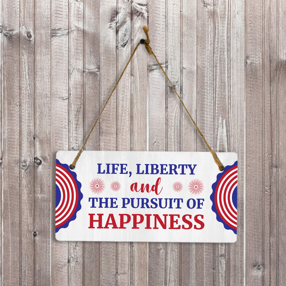 Life, Liberty And The Pursuit Of Happiness 5x10 Hanging Plus Wall or Door Sign | Patriotic Home & Office Decor