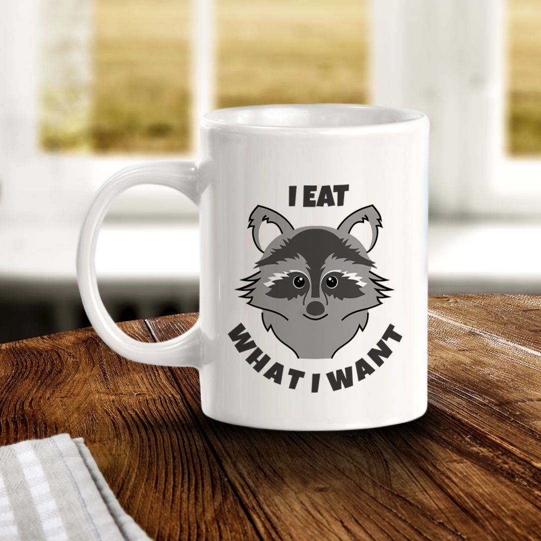 I Eat What I Want 11oz Plastic/Ceramic Coffee Mug | Funny Animal Mugs