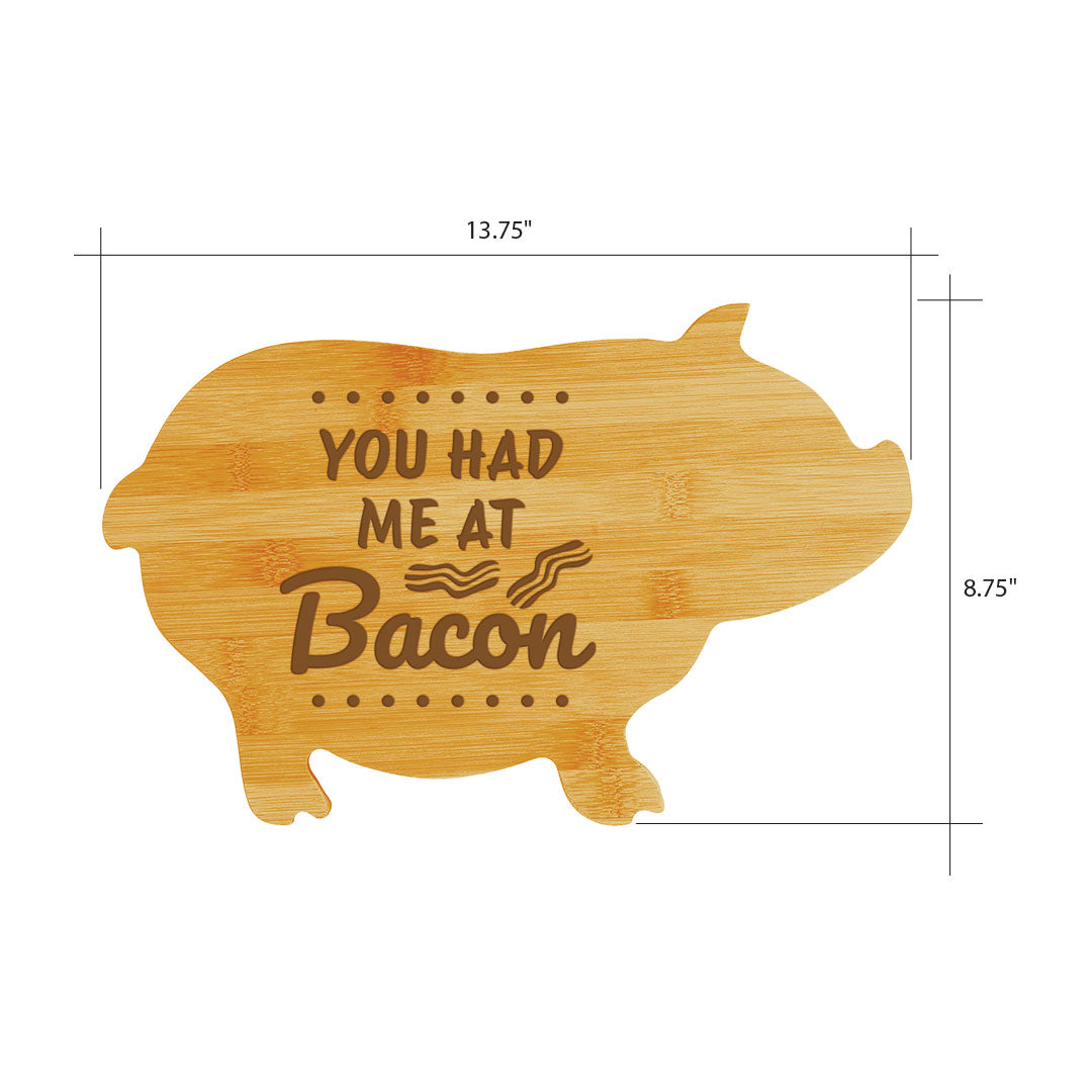 You had me at bacon 1 (13.75 x 8.75") Pig Shape Cutting Board | Funny Decorative Kitchen Chopping Board