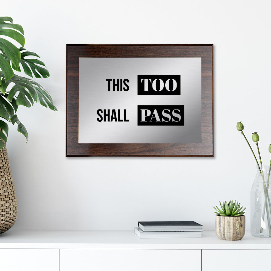 This Too Shall Pass Decorative Wall Plaque | Easel Mount Option | Inspirational Affirmation Wall Art