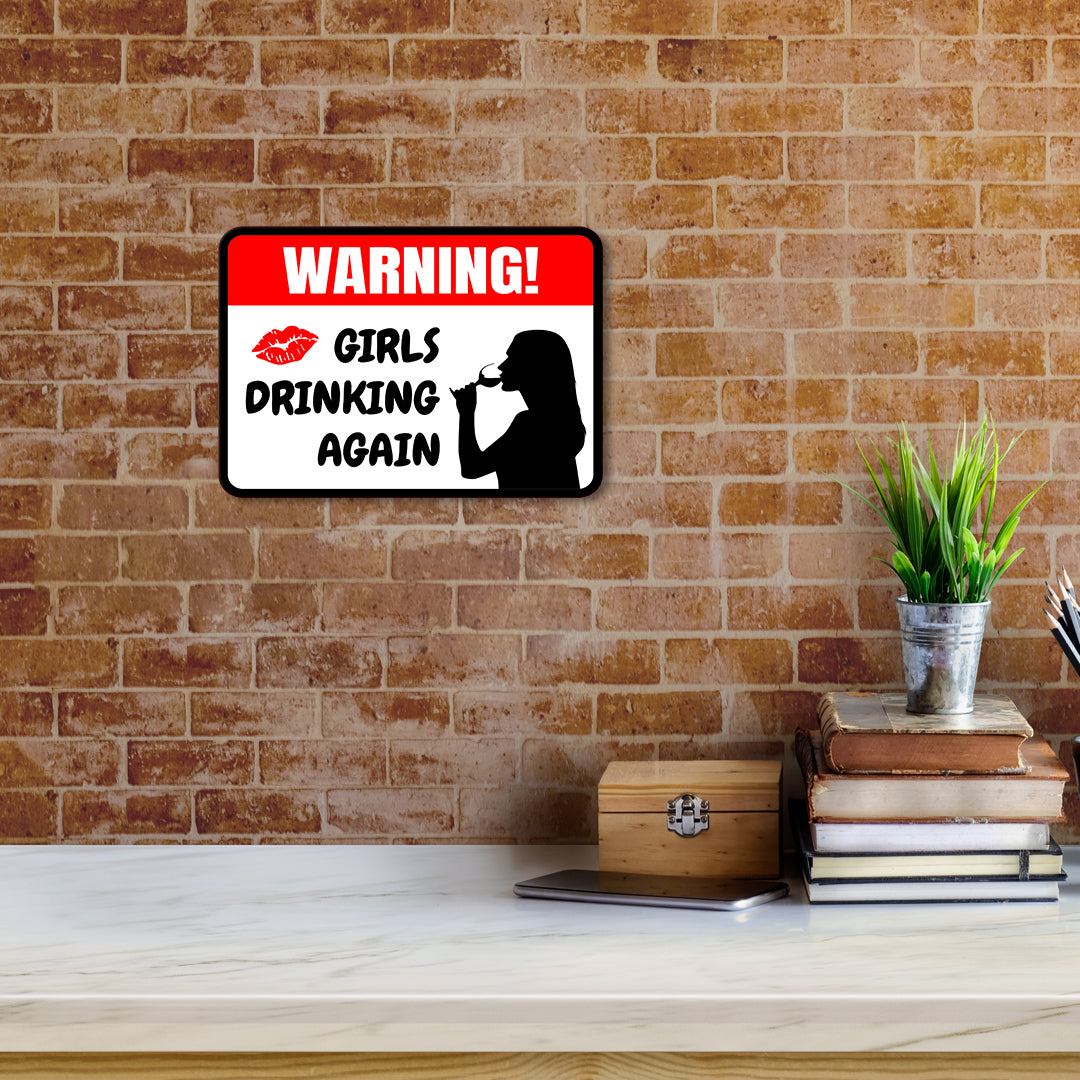 Classic Framed Plus Warning! Girls Drinking Again Wall or Door Sign | Novelty Funny Warning Signs