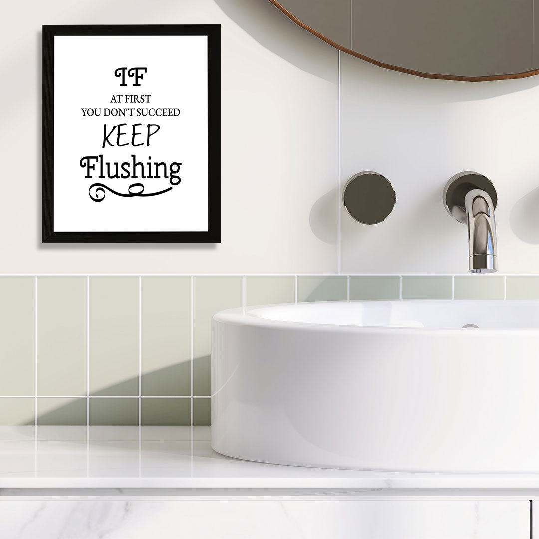 Designs ByLITA If At First You Don't Succeed Keep Flushing, Wall Print Art