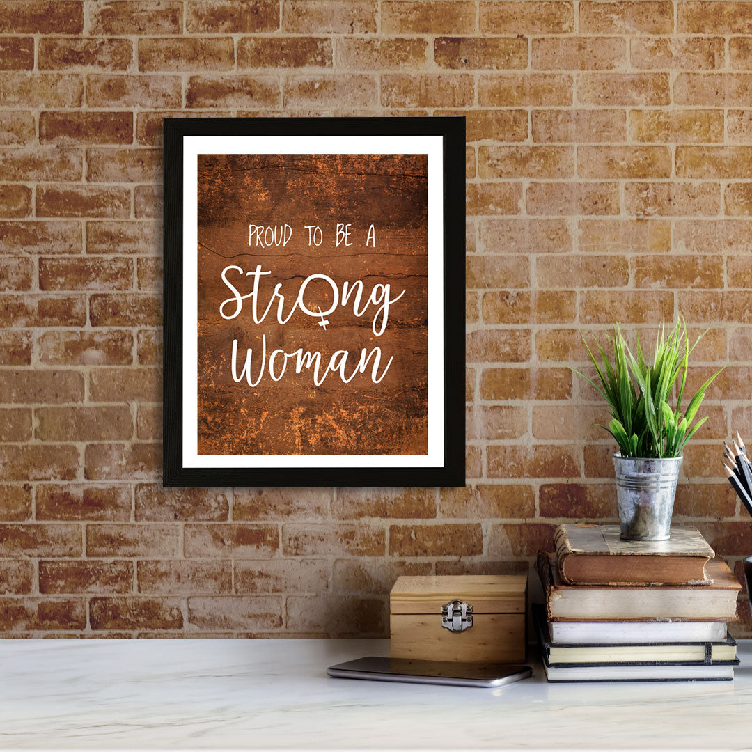 Designs ByLITA Proud To Be A Strong Woman, Wall Print (Framed) | Home Decor