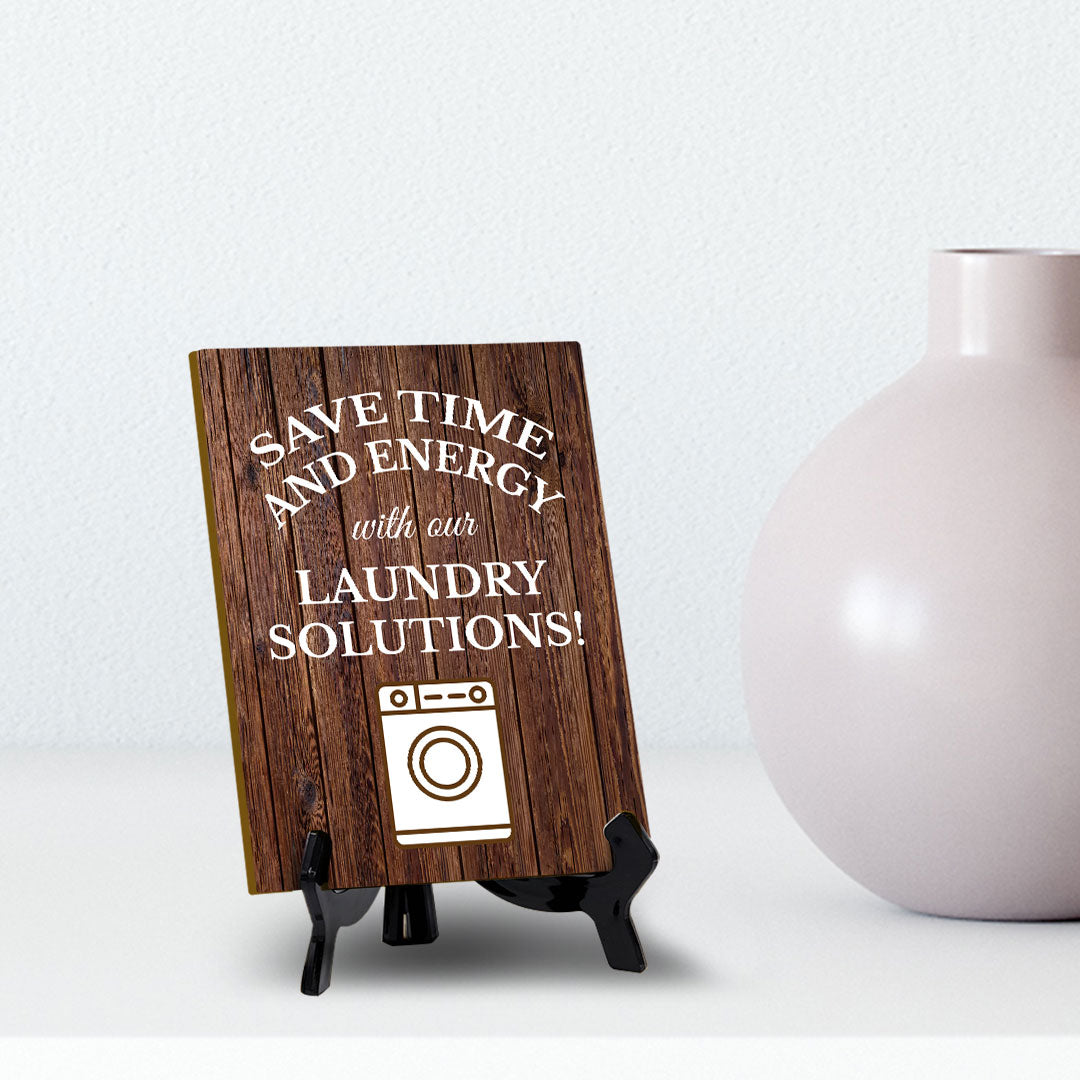 Signs ByLITA Save Time and Energy with Our Laundry Solutions! Table Sign with Acrylic Stand (6x8“)