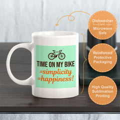 Time On My Bike = Simplicity = Happiness, Cyclist Coffee Mug