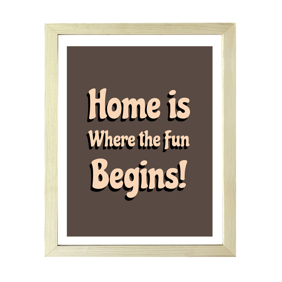 Designs ByLITA Home Is Where The Fun Begins!, Wall Print Art | Family Home Décor