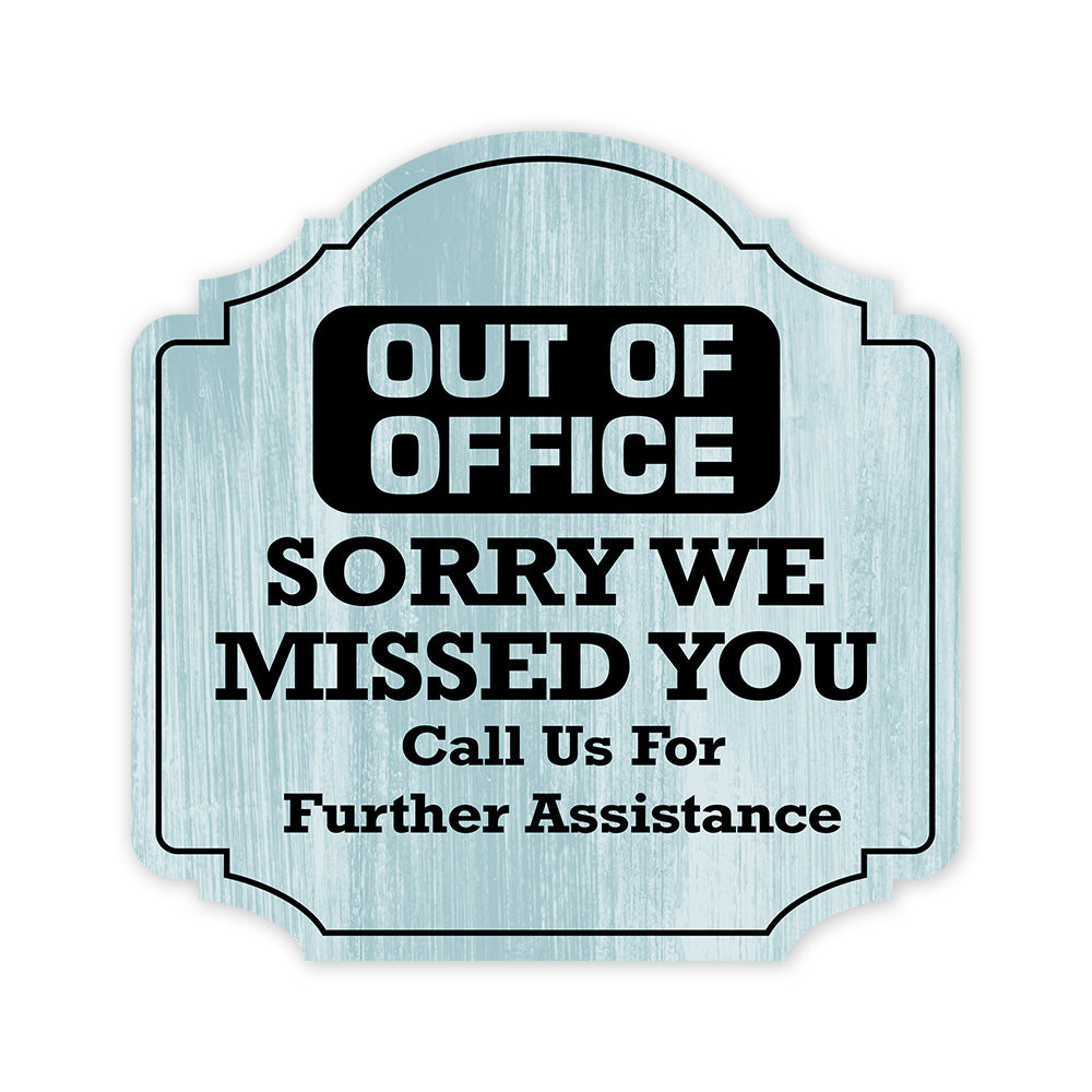 Heritage Plus Out Of Office Sorry We Missed You Call Us For Further Assistance Wall or Door Sign | Home & Office Decor
