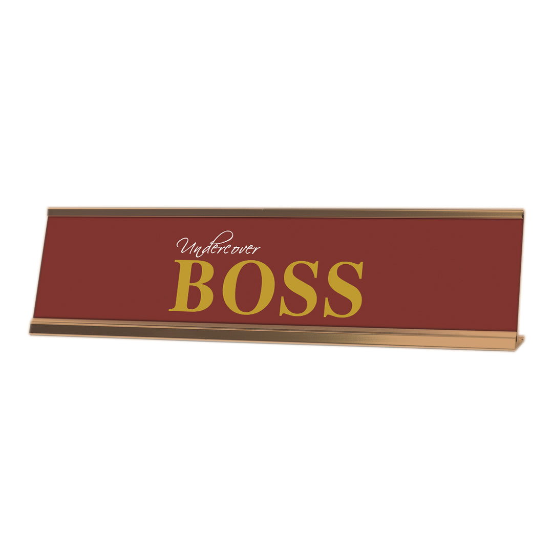 Undercover Boss, Red Gold Frame, Desk Sign (2x8”)