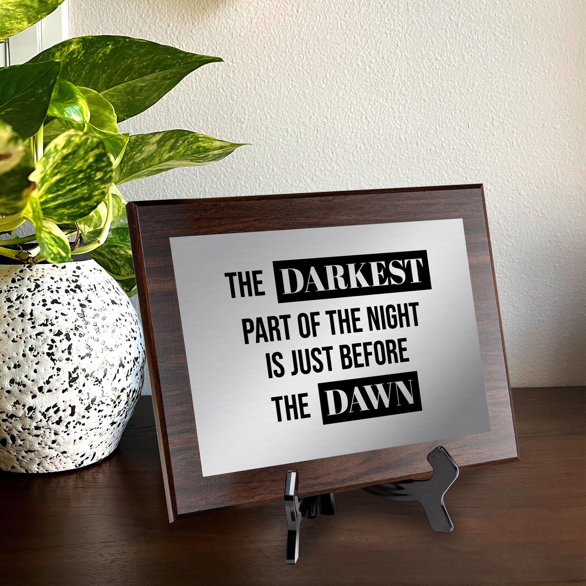 The Darkest Part of The Night is Just Before The Dawn Decorative Wall Plaque | Easel Mount Option | Inspirational Affirmation Wall Art