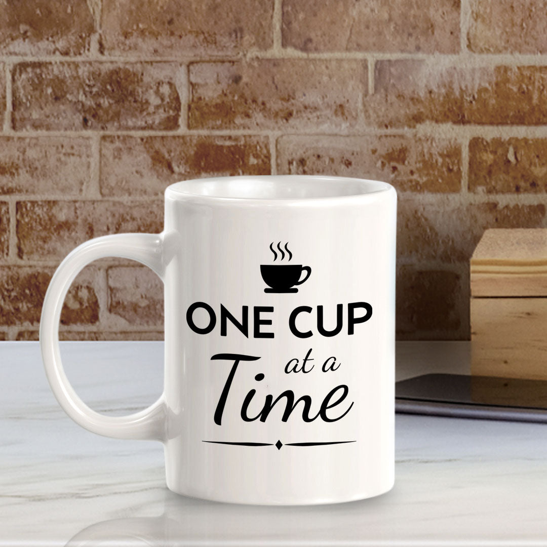 Designs ByLITA One Cup at a Time Office Workspace Home Family 11oz Plastic/Ceramic Coffee Mug