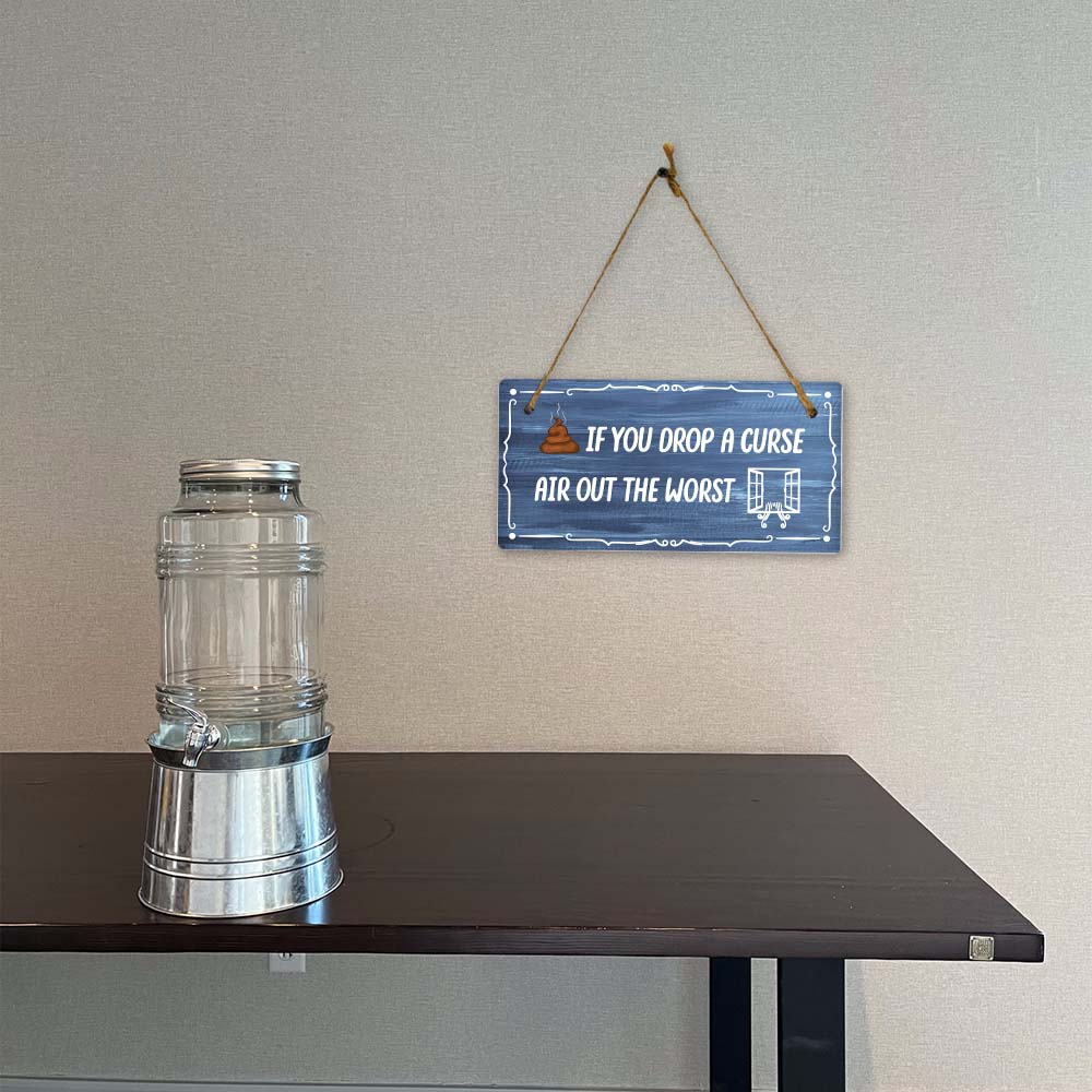 If You Drop A Curse Air Out The Worst 5x10 Hanging Plus Wall or Door Sign | Funny Home Decor