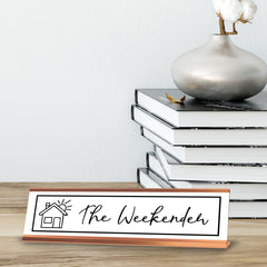 The Weekender, Rose Gold Frame Desk Sign (2x8)