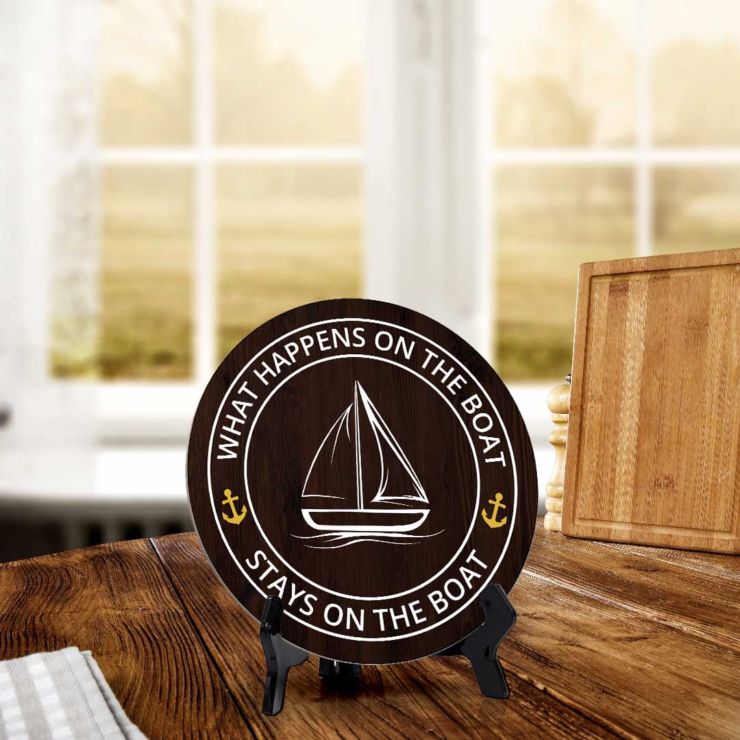 What Happens On The Boat Stays On The Boat (5 x 5“) Circle Table Sign with Acrylic Stand | Boats & Home Decor