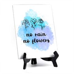 No Rain, No Flowers Table Sign with Acrylic Stand (6x8“) | Positive Affirmation Inspiration Décor