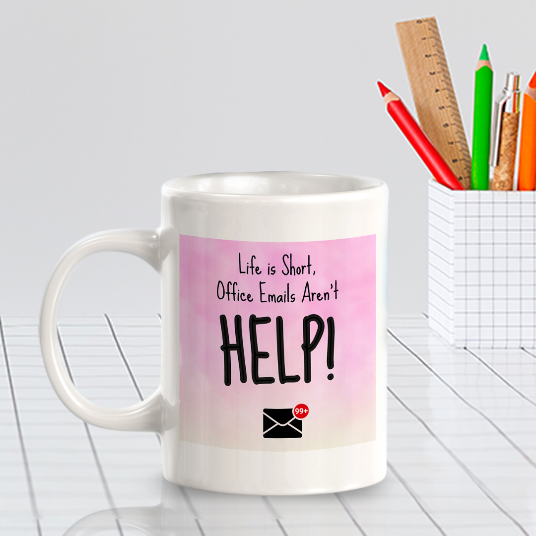 Life is Short, Office Emails Aren't: Help! 11oz Plastic/Ceramic Coffee Mug Easy Installation | Office & Home | Funny Novelty Gifts