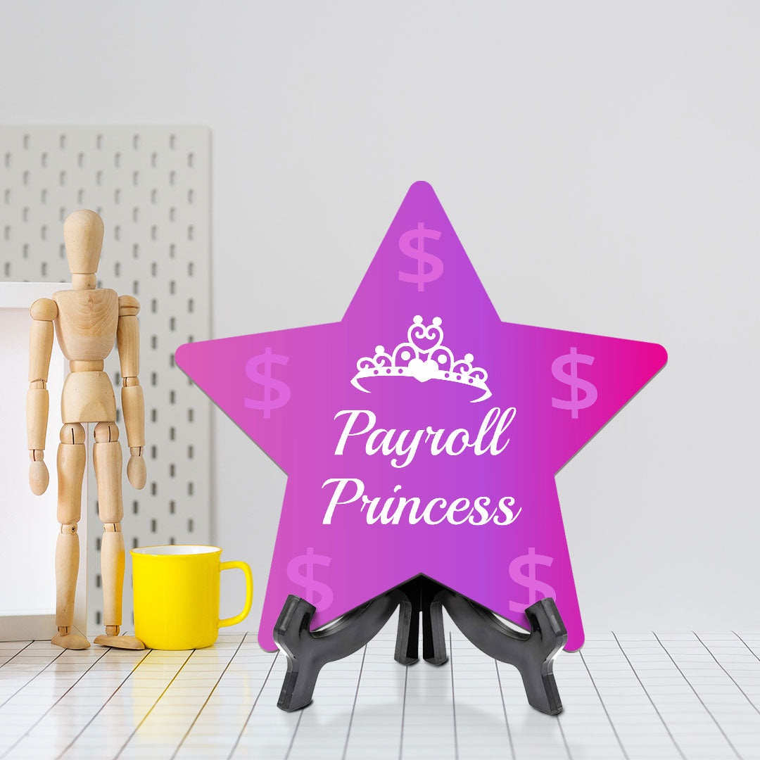 Payroll Princess 7.5 x 7.5" Star Table Sign With Acrylic Stand | Home & Office Decor