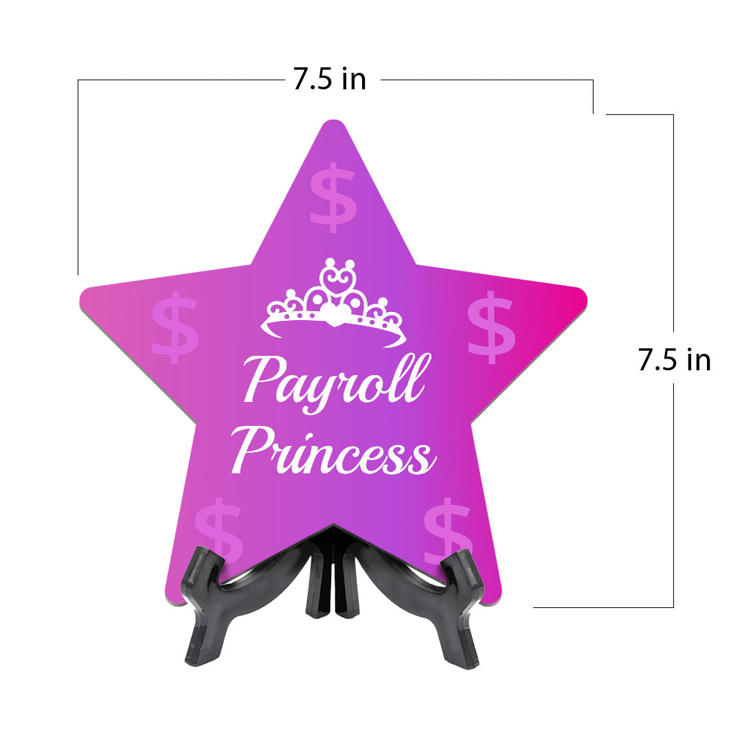 Payroll Princess 7.5 x 7.5" Star Table Sign With Acrylic Stand | Home & Office Decor