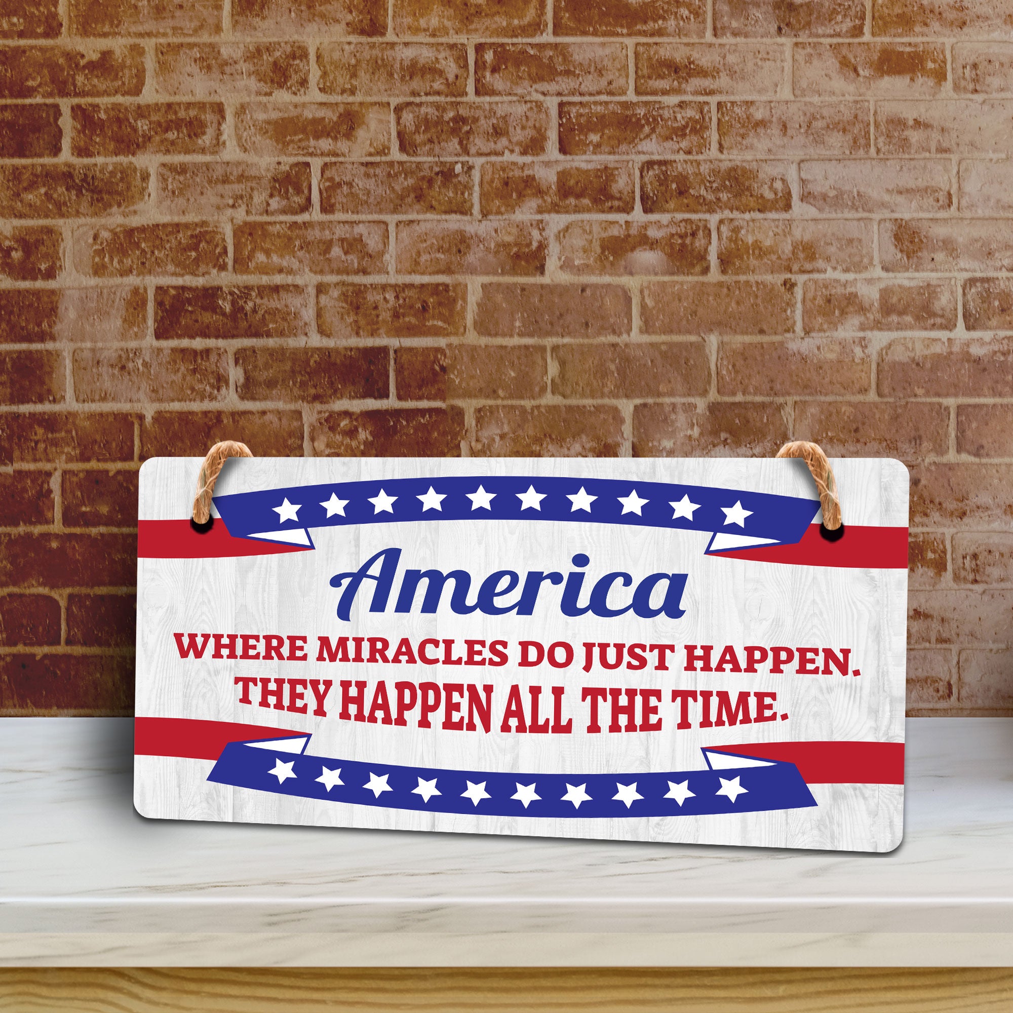 America Where Miracles Do Just Happen. They Happen All The Time. 5x10 Hanging Plus Wall or Door Sign | Patriotic Home & Office Decor