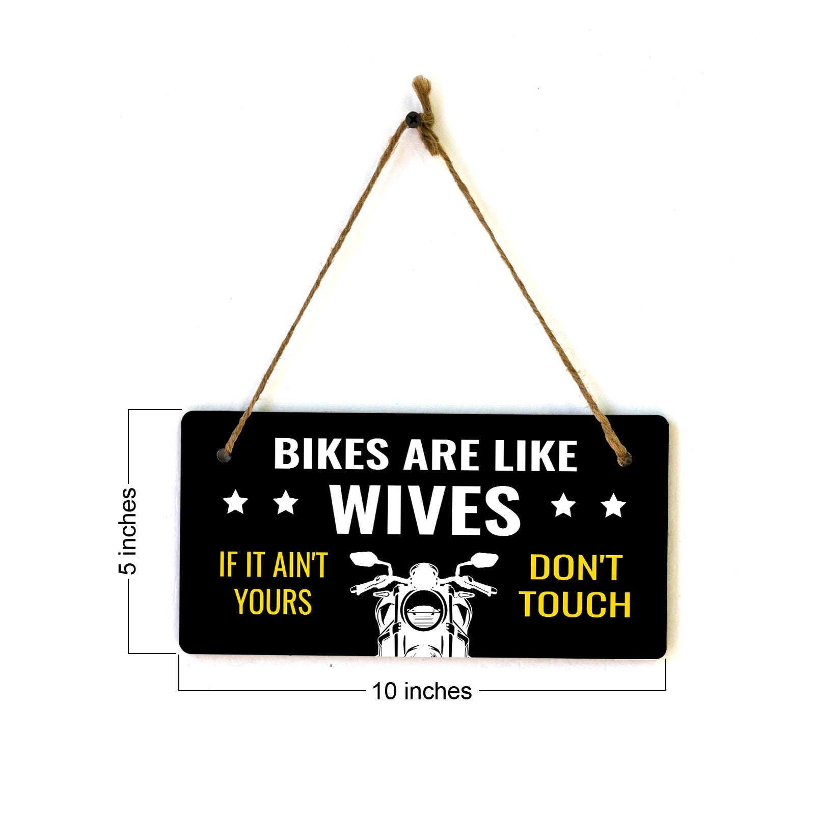 Bikes Are Like Wives If It Ain't Yours Don't Touch 5" x 10" Hanging Wall or Door Sign | Home Decor