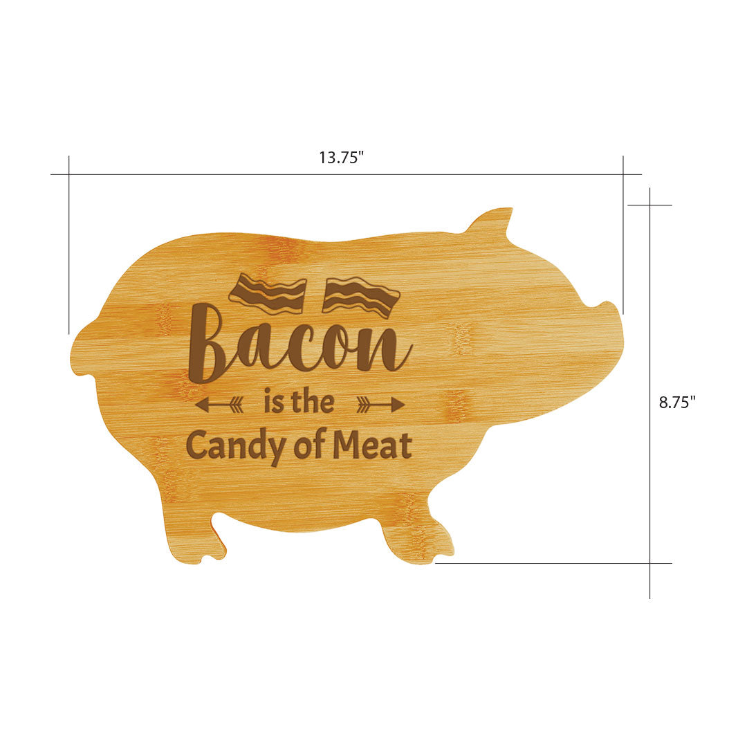 Bacon is the Candy of Meat' - Unknown (13.75 x 8.75") Pig Shape Cutting Board | Funny Decorative Kitchen Chopping Board