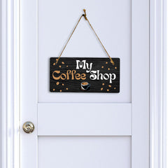 My Coffee Shop 5" x 10" Hanging Wall or Door Sign | Funny Home Decor