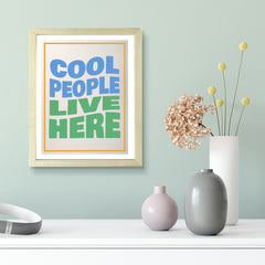 Designs ByLITA Cool People Live Here, Wall Print Art | Funky Home Decor