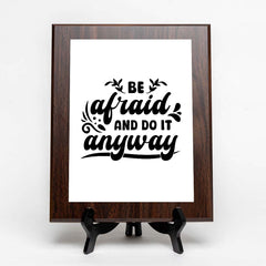 Be Afraid and Do It Anyway Decorative Wall Plaque (Full Color) | Positive Affirmation Inspiration Décor