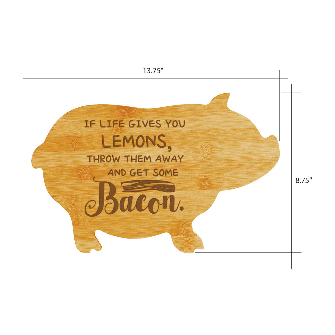 If life gives you lemons, throw them away and get some bacon. (13.75 x 8.75") Pig Shape Cutting Board | Funny Decorative Kitchen Chopping Board