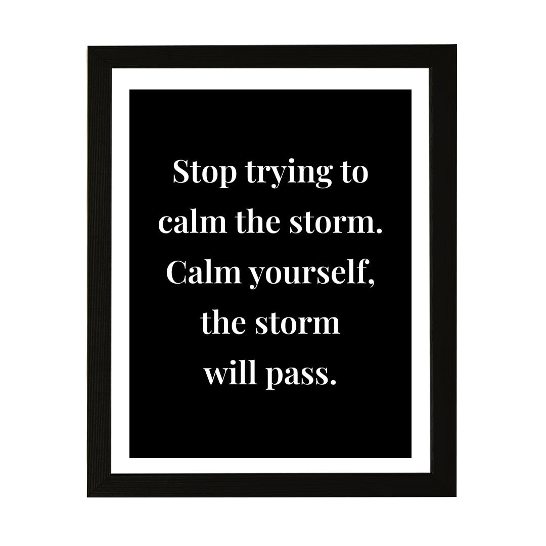 Designs ByLITA Stop Trying To Calm The Storm. Calm Yourself, The Storm Will Pass. Framed Wall Art Print | Buddhist Quotes Motivational Decor