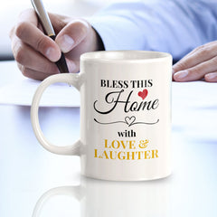 Blessed This Home With Love & Laughter 11oz Plastic or Ceramic Mug | Cute Funny Cups