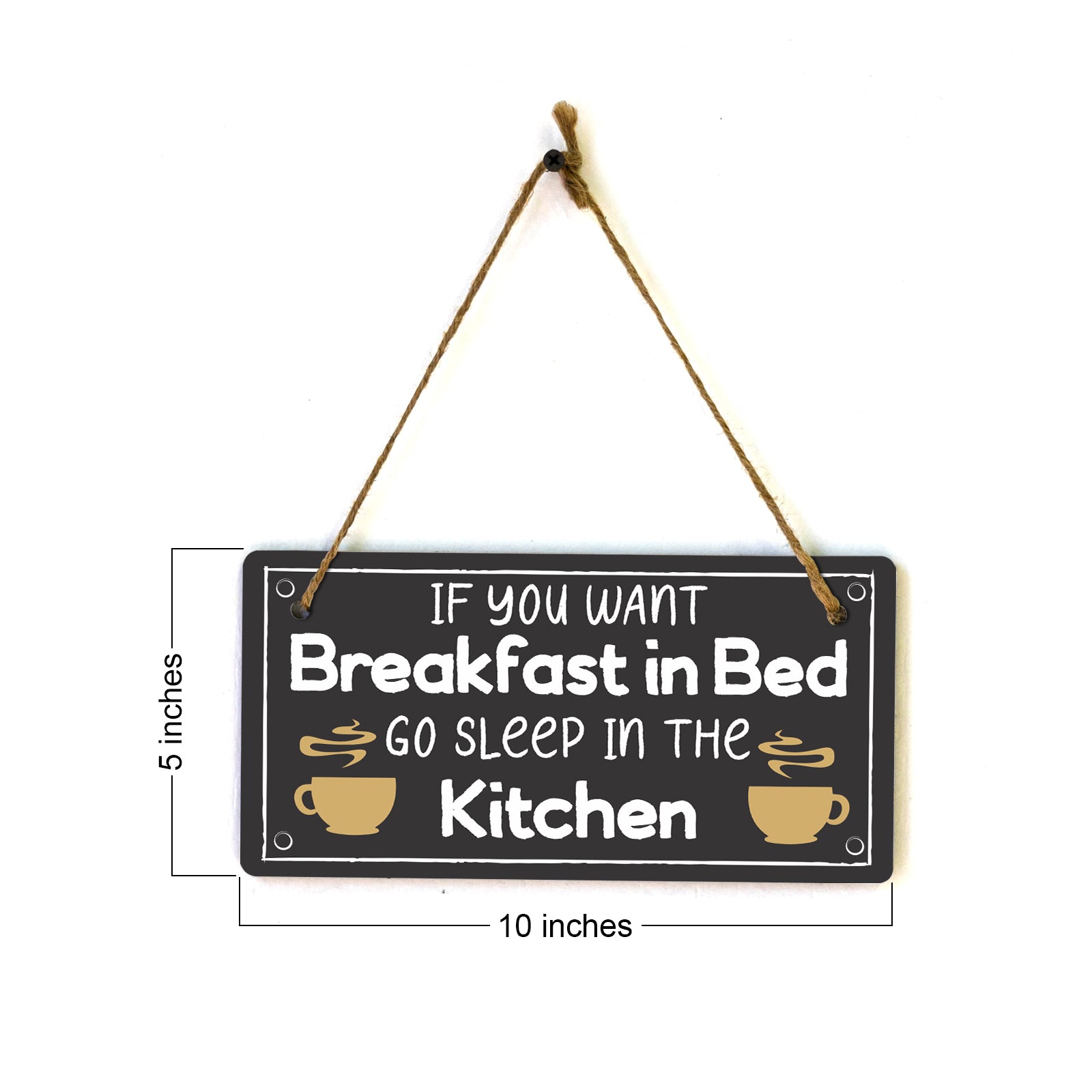 If You Want Breakfast In Bed... Sleep In The Kitchen! 5x10 Hanging Plus Wall or Door Sign | Funny Home Decor