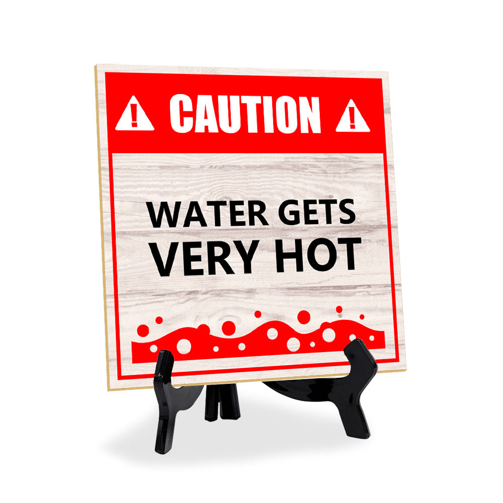 Caution Water Gets Very Hot 5"x 5" Square Table Sign With Acrylic Easel | Home & Office Decor