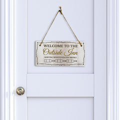 Welcome to the Outside Inn Serving Whatever You Bring! 5x10 Hanging Wall or Door Sign | Warm Welcoming Signage For Homes