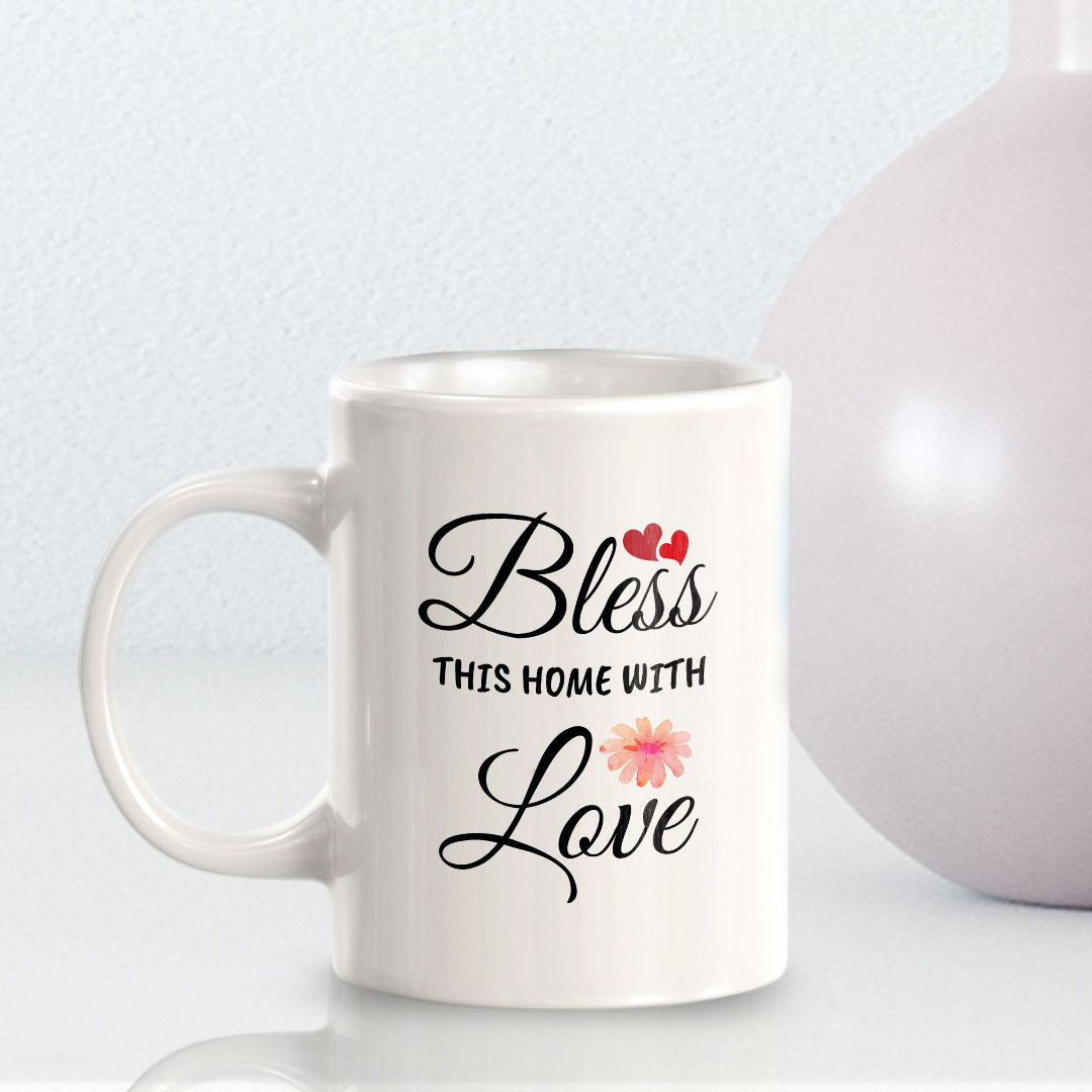 Bless This Home With Love 11oz Plastic or Ceramic Coffee Mug | Cute Loving Family Cups