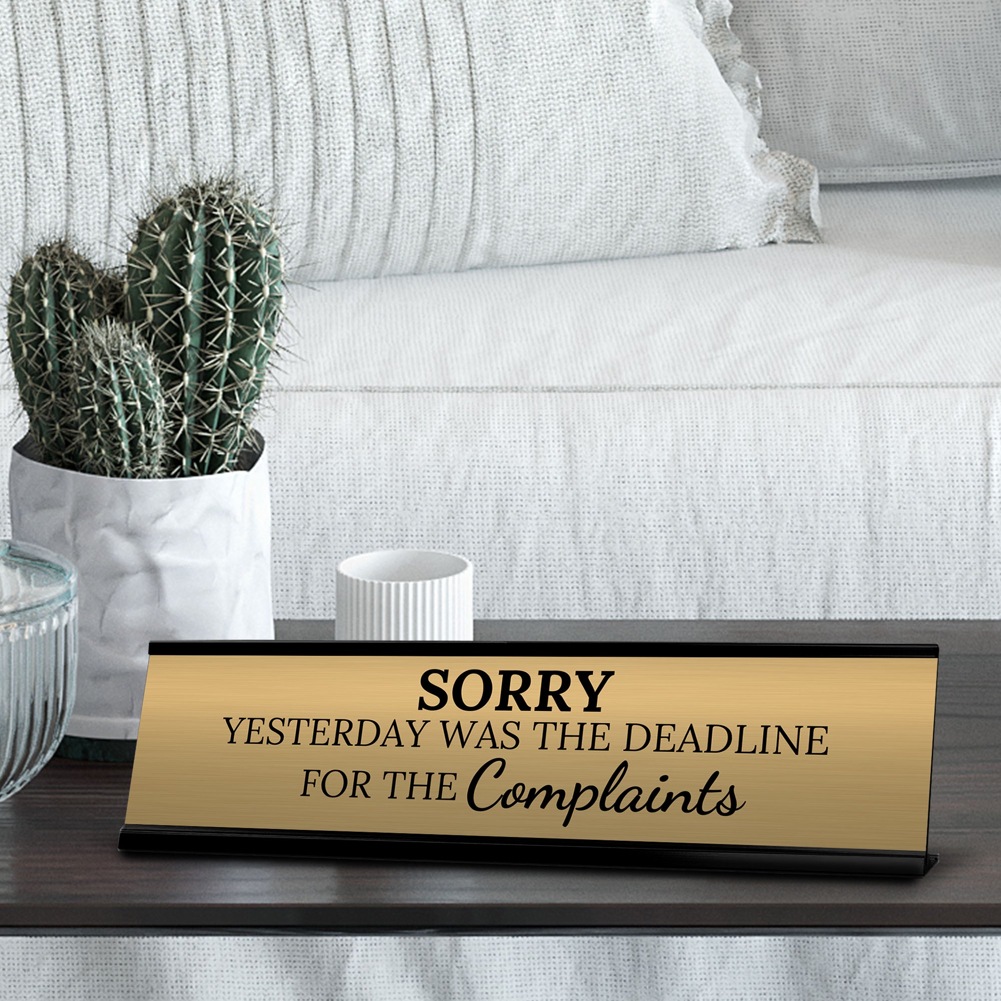 Signs ByLITA Sorry, Yesterday Was the Deadline for the Complaints Office Decoration Gift Black Frame Desk Sign (2x8")