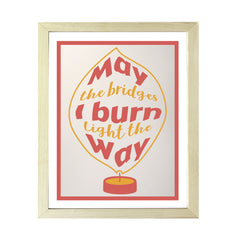 Designs ByLITA May The Bridges I Burn Light The Way, Wall Print Art | Funky Home Decor