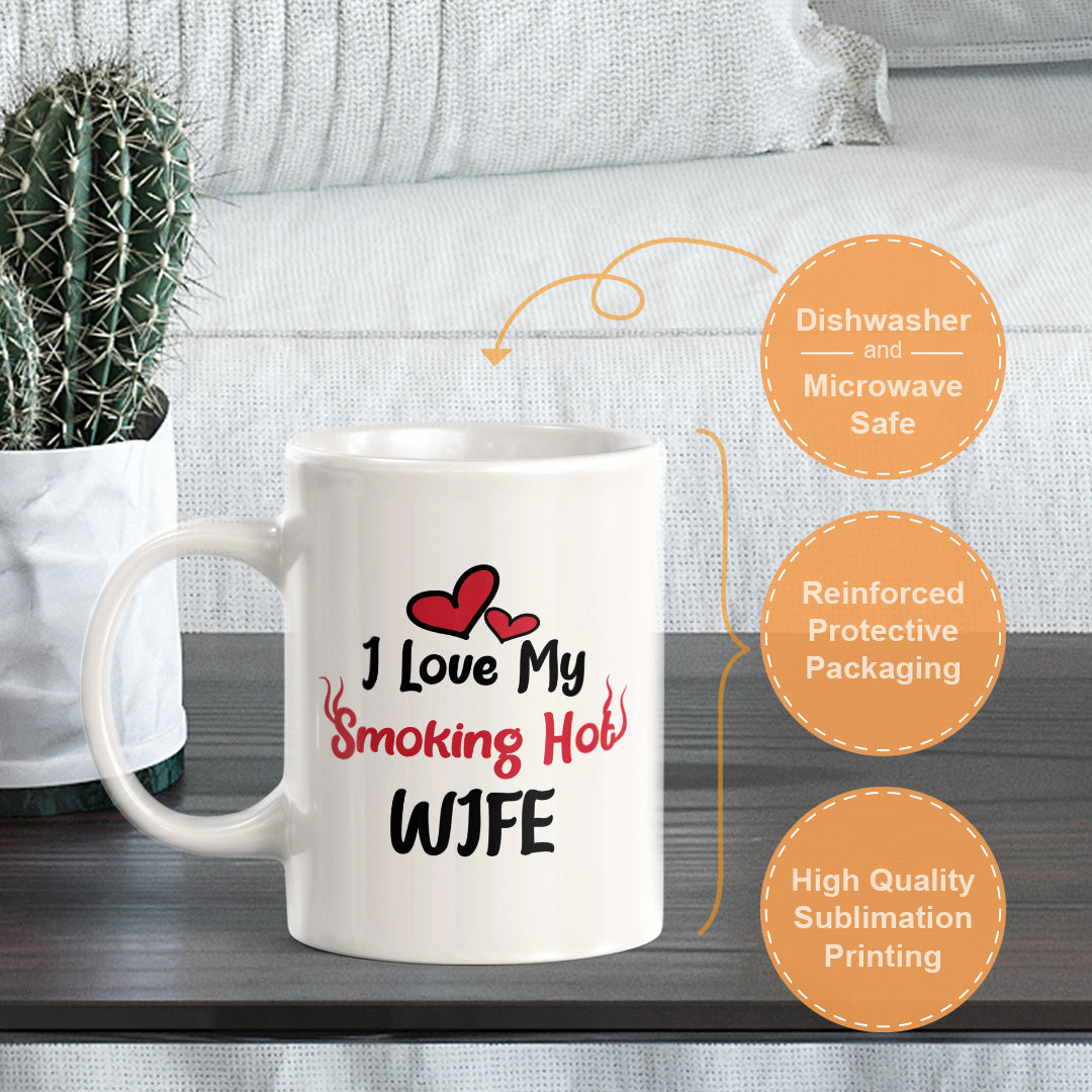 I Love My Smoking Hot Wife 11oz Plastic or Ceramic Coffee Mug | Cute and Funny Romantic Novelty Mugs