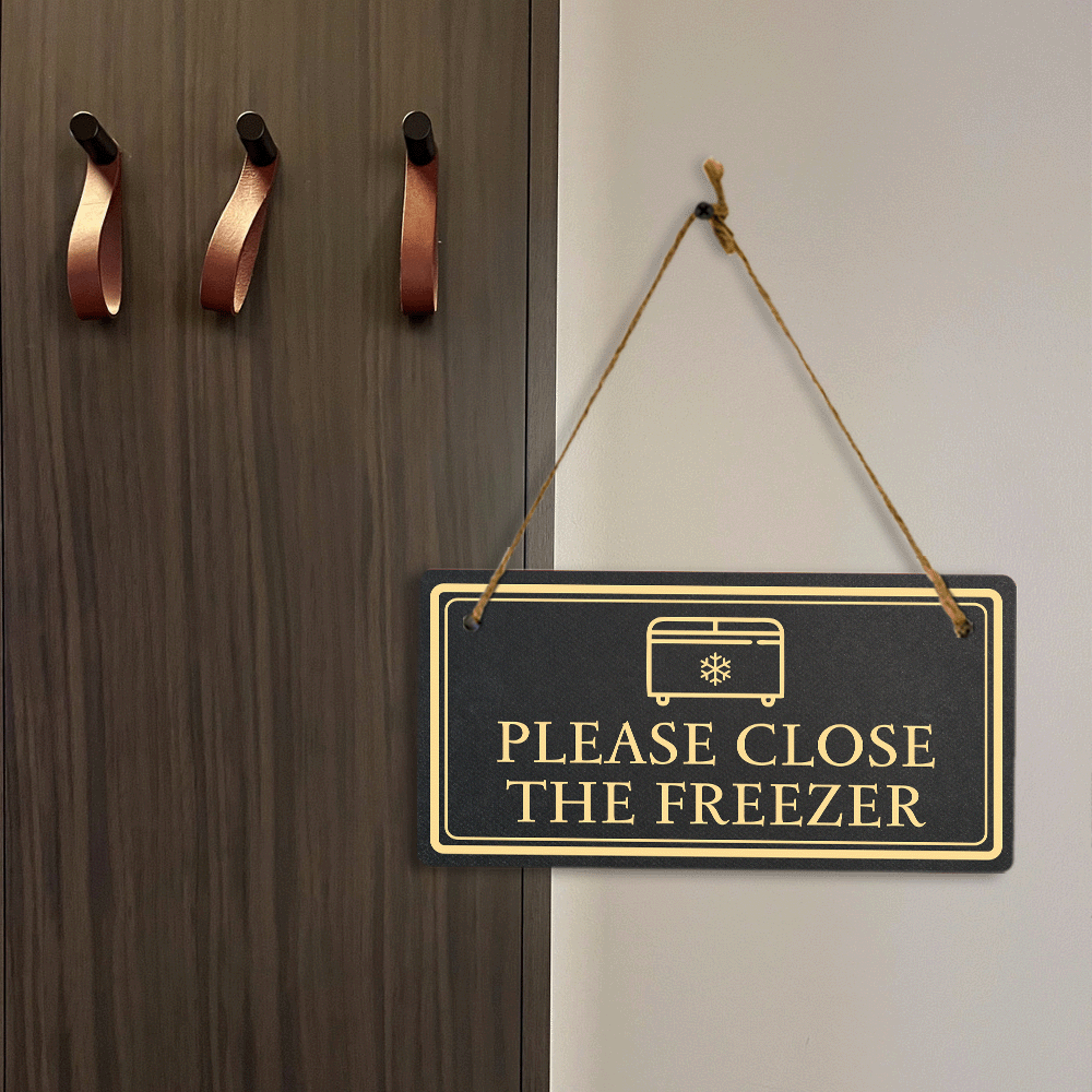 Please Close The Freezer 5x10 Hanging Plus Wall or Door Sign | Rustic Twine | Home and Business Signage