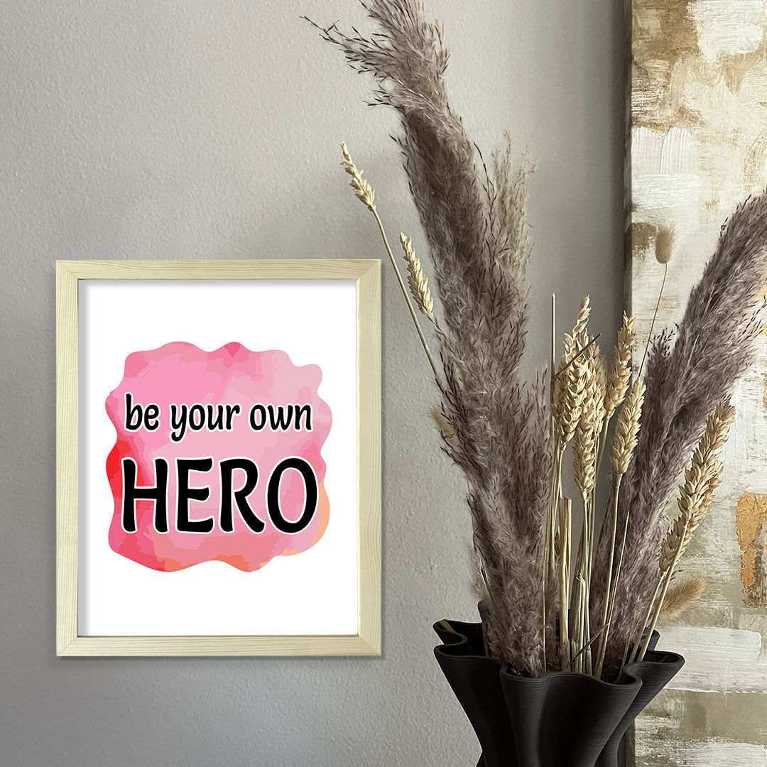 DIGITAL DOWNLOAD  Be Your Own Hero 11 x 14" Wall Print (Unframed) | Motivational Office & Home Decor