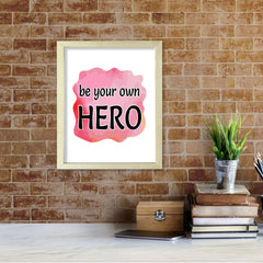 DIGITAL DOWNLOAD  Be Your Own Hero 11 x 14" Wall Print (Unframed) | Motivational Office & Home Decor