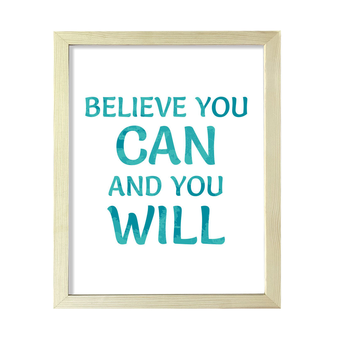 DIGITAL DOWNLOAD Believe You Can And You Will 11 x 14" Wall Print (Unframed) | Motivational Office & Home Decor