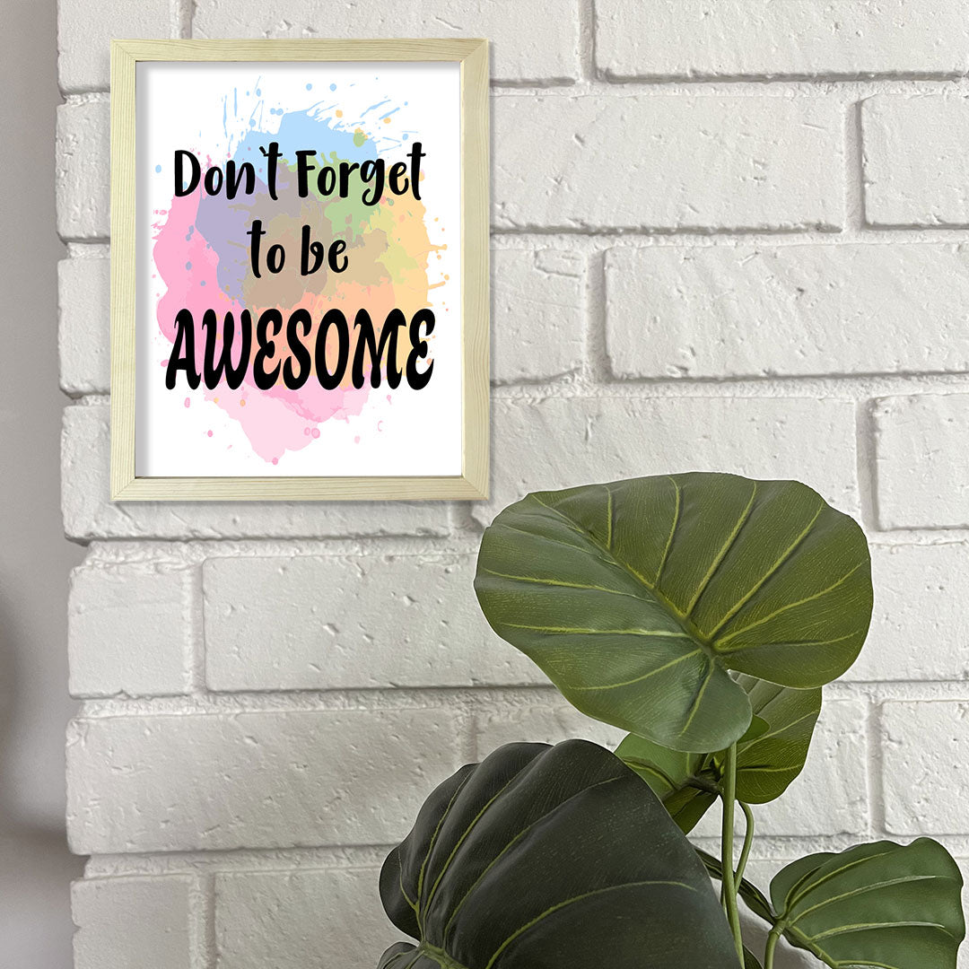DIGITAL DOWNLOAD Don't Forget To Be Awesome 11 x 14" Wall Print (Unframed) | Motivational Office & Home Decor