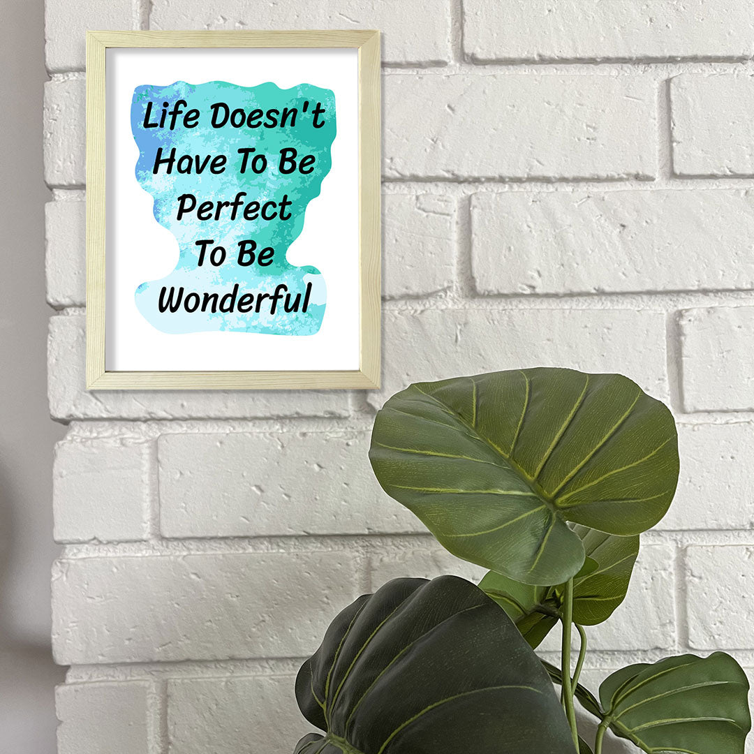 Life Doesn't Have To Be Perfect To Be Wonderful 11 x 14" Wall Print (Unframed) | DIGITAL DOWNLOAD