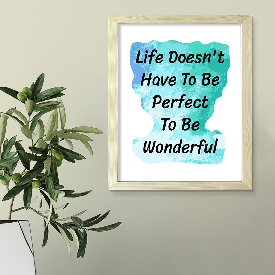Life Doesn't Have To Be Perfect To Be Wonderful 11 x 14" Wall Print (Unframed) | DIGITAL DOWNLOAD