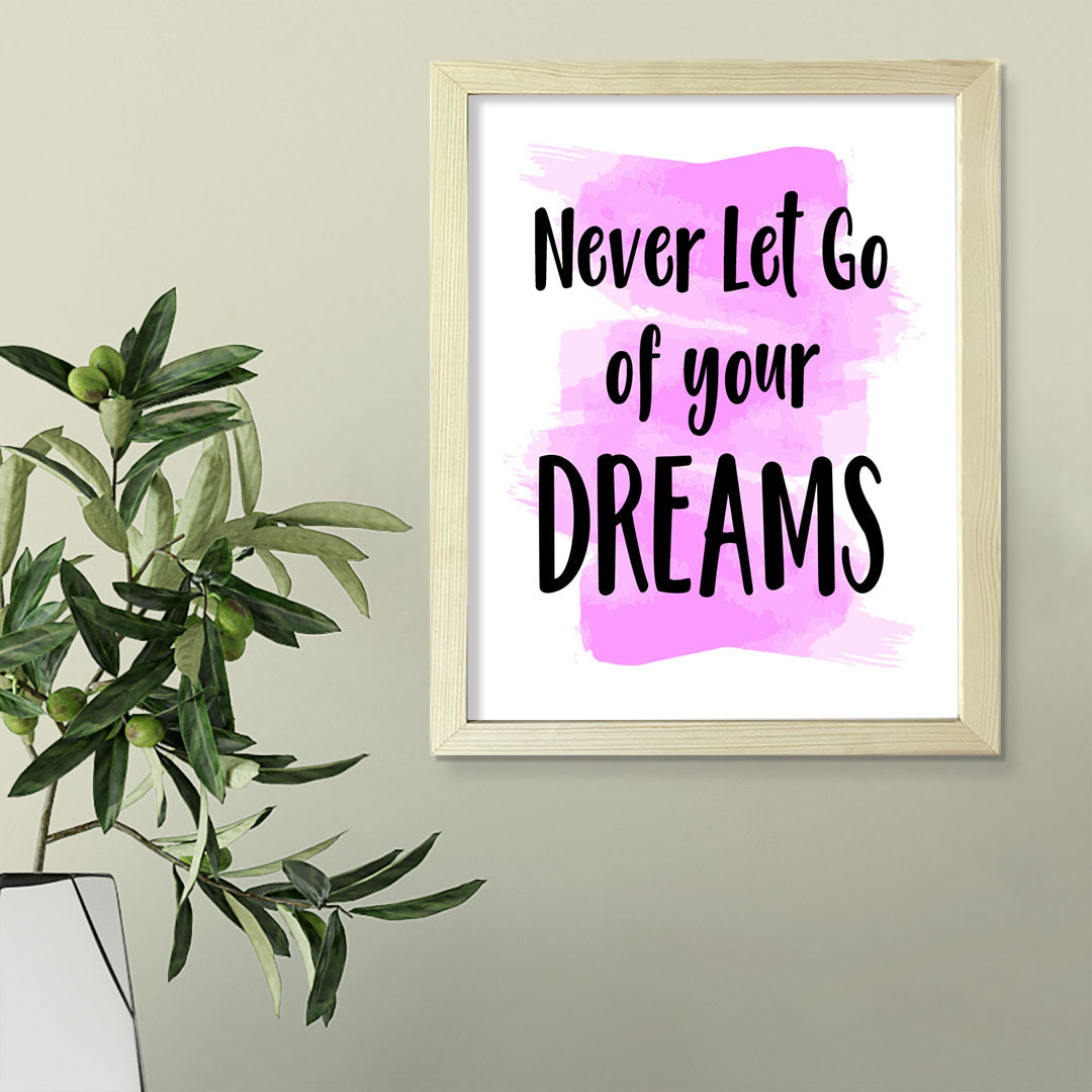 DIGITAL DOWNLOAD Never Let Go Of Your Dreams 11 x 14" Wall Print (Unframed) | Motivational Office & Home Decor